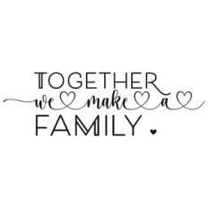 Together We Make A Family