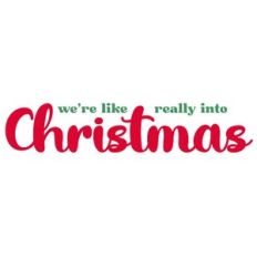 we're like really into christmas