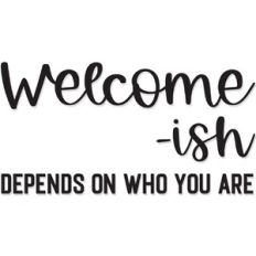 Welcome -ish