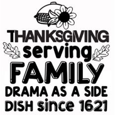 Thanksgiving Serving Family Drama as a Side Dish since 1621