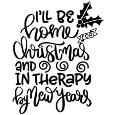 I'll be Home for Christmas and in Therapy By New Years