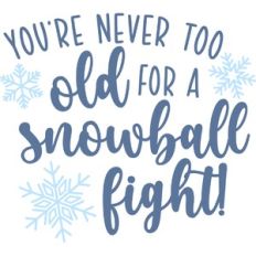 Never Too Old For A Snowball Fight