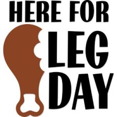 Here for Leg Day