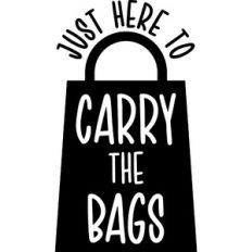 Just Here to Carry the Bags