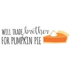 will trade brother for pumpkin pie