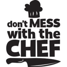Don't Mess with the Chef