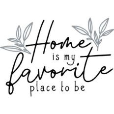 Home is My Favorite Place to Be