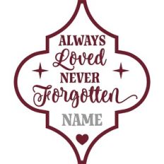 Always Loved Never Forgotten Arabesque Christmas Ornament