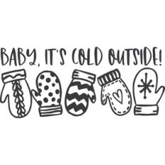 Baby It's Cold Outside Mittens