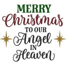 Merry Christmas To Our Angel In Heaven