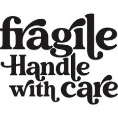 Fragile Handle with Care