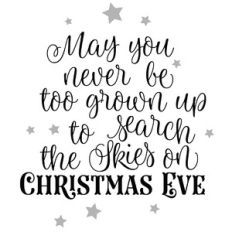May You Never Be Too Grown Up To Search The Skies On Christmas Eve