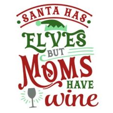 Santa Has Elves Moms have wine