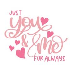 Just You And Me For Always