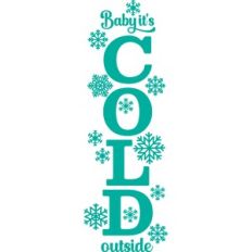 baby it's cold outside
