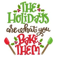 Holidays Are What You Bake Them