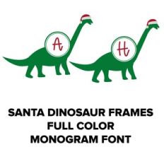 SANTA DINOSAUR FRAME FULL COLOR MONOGRAM FONT