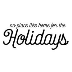 no place like home for the holidays