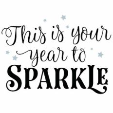 This Is Your Year To Sparkle
