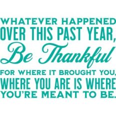 whatever happened over this past year, be thankful