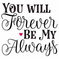 You Will Forever Be My Always