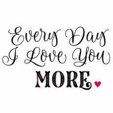 Every Day I Love You More