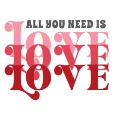 All You Need Is Love
