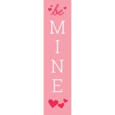 Be Mine Tall Sign