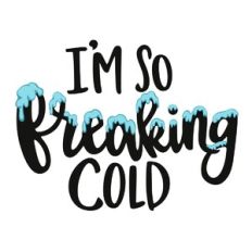 Freaking Cold
