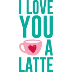 i love you a latte