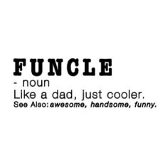 Funcle - Uncle Funny Definition