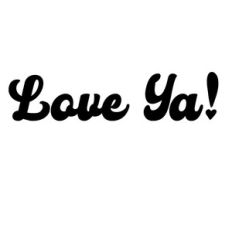 Love Ya!