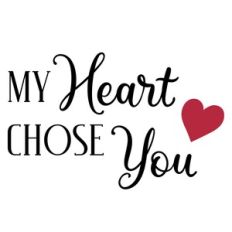 My Heart Chose You