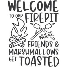 Welcome To Our Firepit