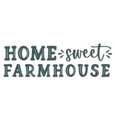 Home Sweet Farmhouse