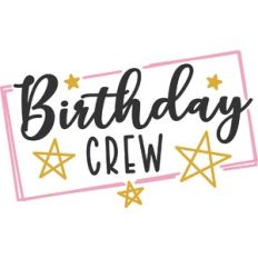 Birthday Crew