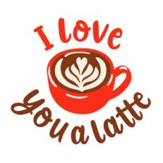I Love You A Latte