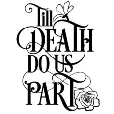 Till Death Do Us Part