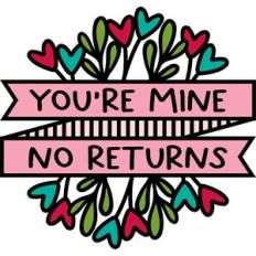 your mine no returns