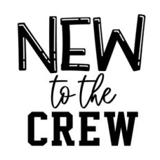 New To The Crew