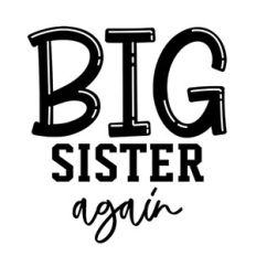 Big Sister Again