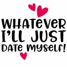 Whatever I'll Just Date Myself