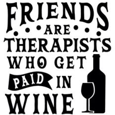 Friends Are Therapists Paid In Wine