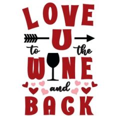 Love You To The Wine And Back