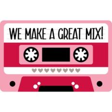 we make a great mix!