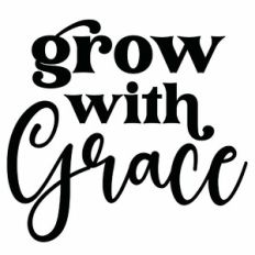 Grow With Grace Quote