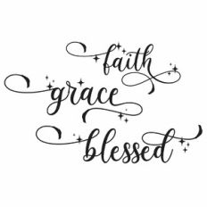 Faith, Grace, Blessed
