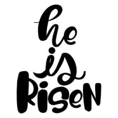 He is risen