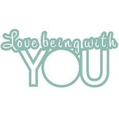 Love Being With You