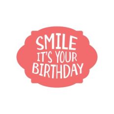 Smile, It's Your Birthday